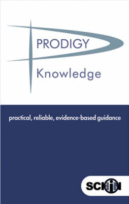 PRODIGY Knowledge: Practical, Reliable, Evidence-based Guidance (Paperback)