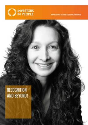 Investors in People: Recognition and Beyond (Paperback)