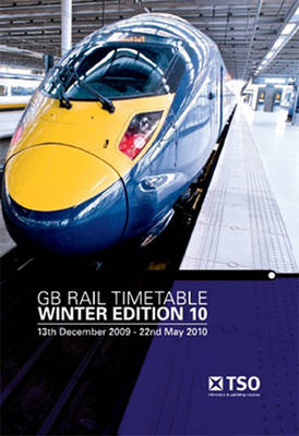 GB Rail Timetable Winter Edition 10: 13 December 2009 to 22 May 2010 (Paperback)