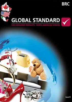 BRC/RILA Global Standard for Consumer Products (North American): issue 3 (Paperback)