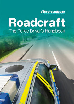 Roadcraft: the police driver's handbook (Paperback)