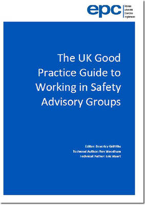 The UK good practice guide to working in safety advisory groups (Paperback)