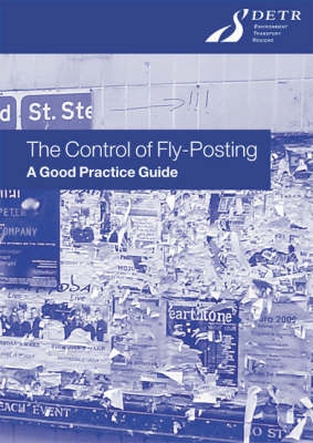 The Control of Fly-posting: A Good Practice Guide (Paperback)