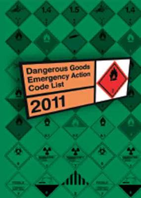 Dangerous Goods Emergency Action Code List 2011 (Paperback)
