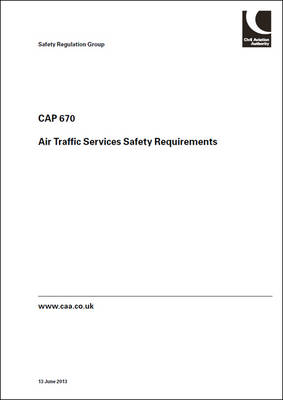 Air Traffic Services Safety Requirements - CAP 670