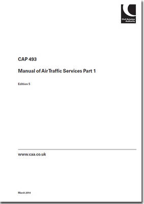 Manual of air traffic services part 1: Amendment 2 to fifth edition (effective 6 March 2014) - CAP 493