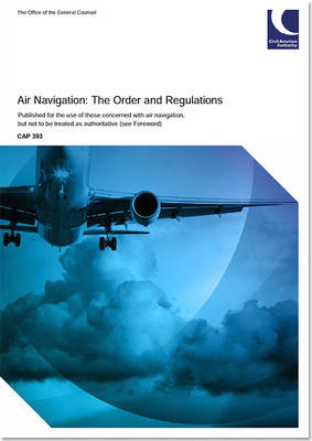 Air navigation: the order and the regulations - CAP 393
