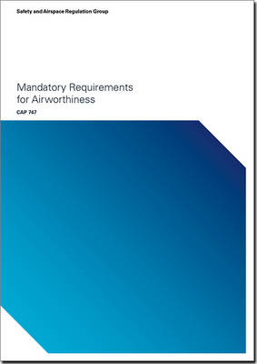 Mandatory requirements for airworthiness: Amendment 2016/01 to CAP 747 dated 30 July 2016 - Mandatory requirements for airworthiness 747