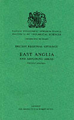 East Anglia and Adjoining Areas - Regional Geology Guides No. 12 (Paperback)