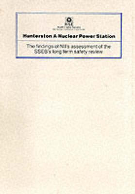 Hunterston A Nuclear Power Station: The Findings of NII's Assessment of the SSEB's Long Term Safety Review (Paperback)