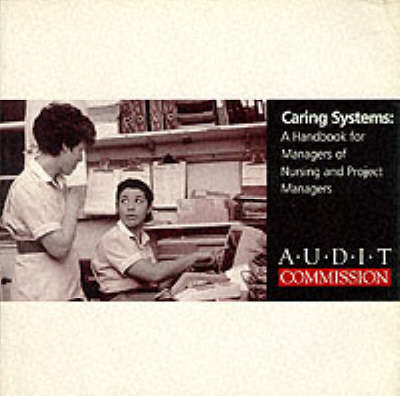 Caring Systems: Effective Implementation of Ward Nursing Management Systems (Paperback)