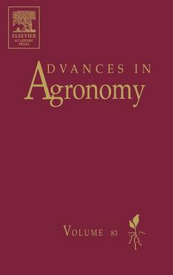 Advances in Agronomy: Volume 83 - Advances in Agronomy (Hardback)
