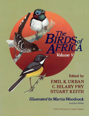 The Birds of Africa: Thrushes to Puffback Flycatchers Volume V (Hardback)