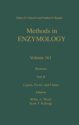 Biomass: Biomass, Part B: Legnin, Pectin, and Chitin Legnin, Pectin, and Chitin: Part B Volume 161 - Methods in Enzymology (Hardback)