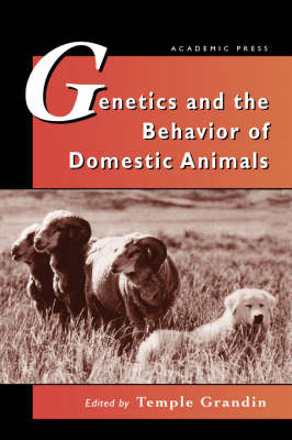 Genetics and the Behavior of Domestic Animals (Hardback)