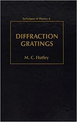 Diffraction Gratings: Volume 6 - Techniques of Physics (Hardback)