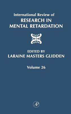 International Review of Research in Mental Retardation: Volume 26 - International Review of Research in Mental Retardation (Hardback)