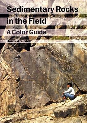 Sedimentary Rocks in the Field: A Color Guide (Paperback)