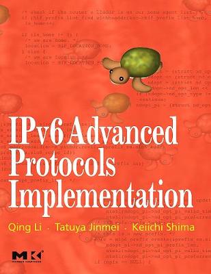 IPv6 Advanced Protocols Implementation - The Morgan Kaufmann Series in Networking (Hardback)