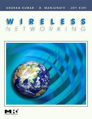 Wireless Networking - The Morgan Kaufmann Series in Networking (Hardback)