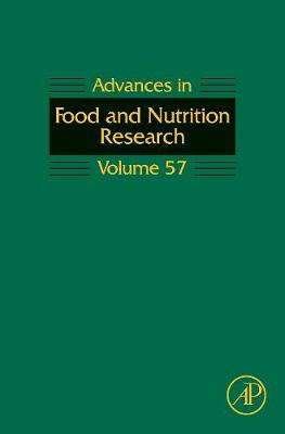 Advances in Food and Nutrition Research: Volume 57 - Advances in Food and Nutrition Research (Hardback)