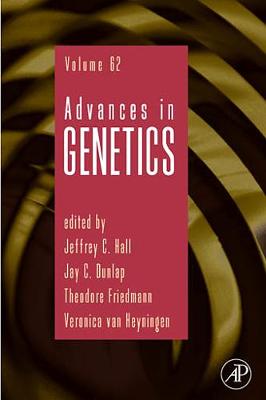 Advances in Genetics: Volume 62 - Advances in Genetics (Hardback)