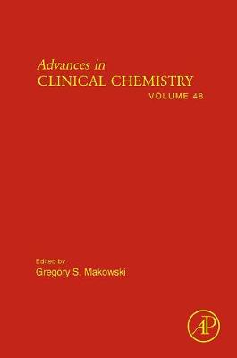 Advances in Clinical Chemistry: Volume 48 - Advances in Clinical Chemistry (Hardback)