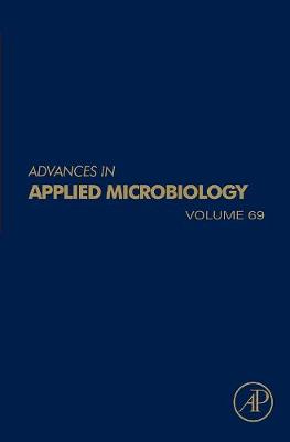 Advances in Applied Microbiology: Volume 69 - Advances in Applied Microbiology (Hardback)
