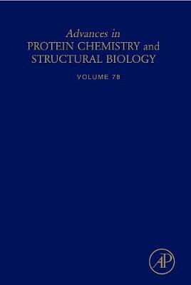Advances in Protein Chemistry and Structural Biology: Volume 78 - Advances in Protein Chemistry and Structural Biology (Hardback)