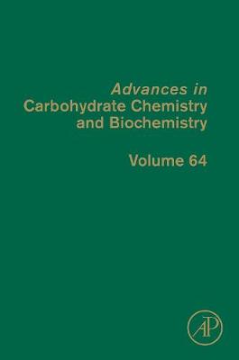 Advances in Carbohydrate Chemistry and Biochemistry: Volume 56 - Advances in Carbohydrate Chemistry and Biochemistry (Hardback)
