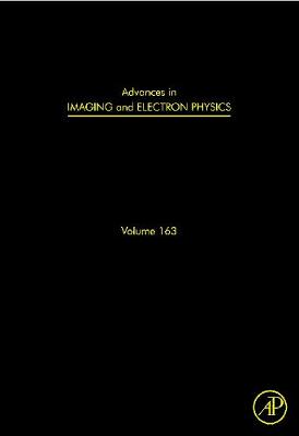 Advances in Imaging and Electron Physics: Volume 163: Optics of Charged Particle Analyzers - Advances in Imaging and Electron Physics (Hardback)