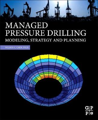 Managed Pressure Drilling: Modeling, Strategy and Planning (Hardback)