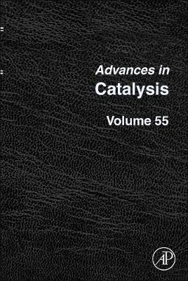 Advances in Catalysis: Volume 55 - Advances in Catalysis (Hardback)
