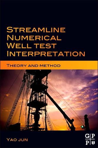 Streamline Numerical Well Test Interpretation: Theory and Method (Hardback)