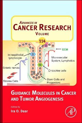 Guidance Molecules in Cancer and Tumor Angiogenesis: Volume 114 - Advances in Cancer Research (Hardback)