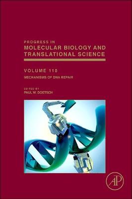 Mechanisms of DNA Repair: Volume 110 - Progress in Molecular Biology and Translational Science (Hardback)