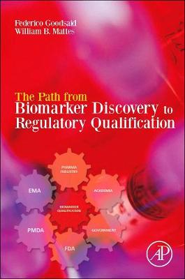 The Path from Biomarker Discovery to Regulatory Qualification (Paperback)