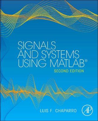 Signals and Systems using MATLAB - Signals and Systems Using MATLAB w/ Online Testing (Hardback)