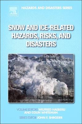 Snow and Ice-Related Hazards, Risks, and Disasters (Hardback)