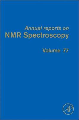 Annual Reports on NMR Spectroscopy: Volume 77 - Annual Reports on NMR Spectroscopy (Hardback)
