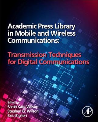 Academic Press Library in Mobile and Wireless Communications: Transmission Techniques for Digital Communications (Hardback)