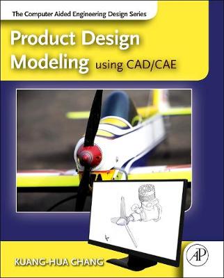 Product Design Modeling using CAD/CAE: The Computer Aided Engineering Design Series (Hardback)