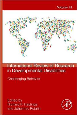 Challenging Behavior: Volume 44 - International Review of Research in Developmental Disabilities (Hardback)