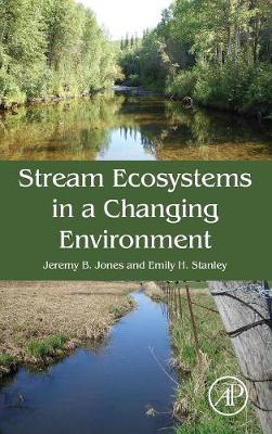 Stream Ecosystems in a Changing Environment (Hardback)