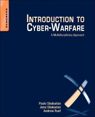 Introduction to Cyber-Warfare: A Multidisciplinary Approach (Paperback)
