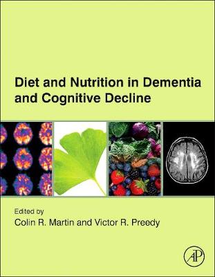 Diet and Nutrition in Dementia and Cognitive Decline (Hardback)