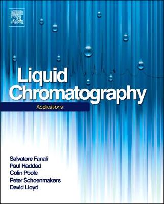 Liquid Chromatography: Applications - Handbooks in Separation Science (Hardback)