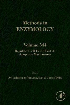 Regulated Cell Death Part A: Volume 544: Apoptotic Mechanisms - Methods in Enzymology (Hardback)