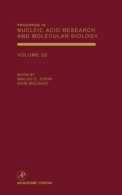 Progress in Nucleic Acid Research and Molecular Biology: Volume 53 - Progress in Nucleic Acid Research and Molecular Biology (Hardback)
