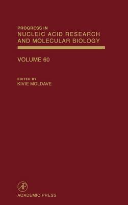 Progress in Nucleic Acid Research and Molecular Biology: Volume 60 - Progress in Nucleic Acid Research and Molecular Biology (Hardback)